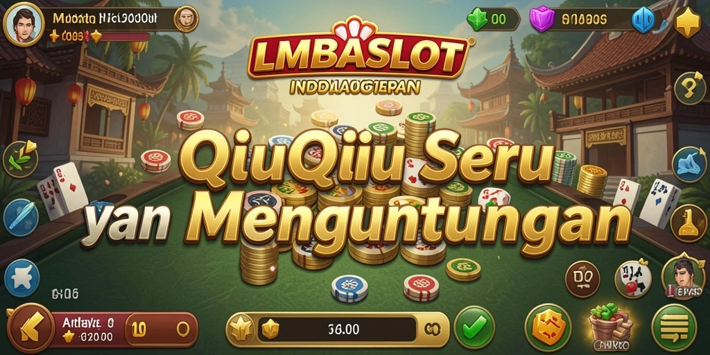 Tampilan gameplay menarik dari LMBASLOT QiuQiu.